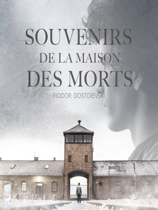 Title details for Souvenirs de la maison des morts by Fiodor Dostoïevsky - Available